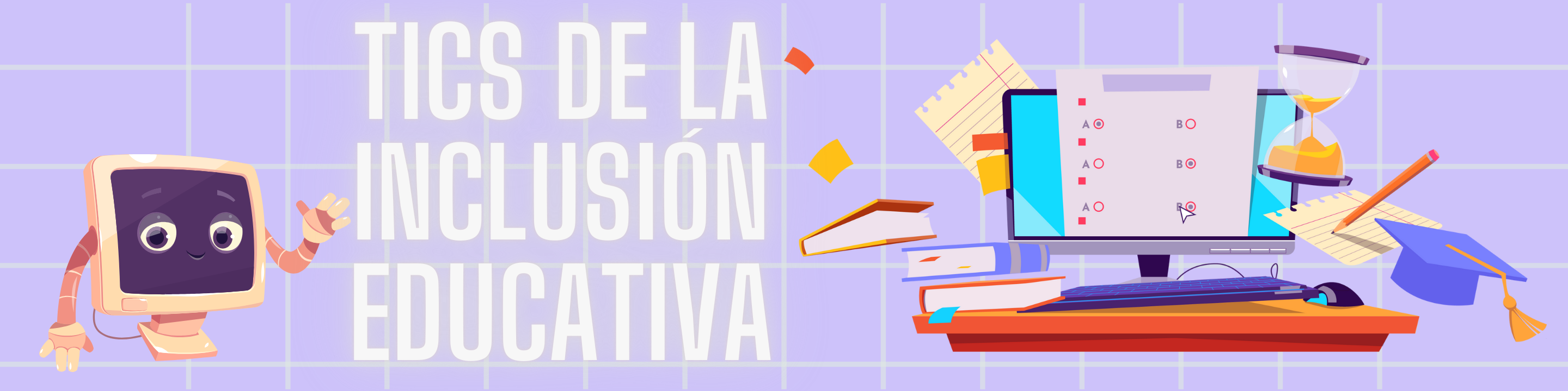 TICS DE LA INCLUSIÓN EDUCATIVA 